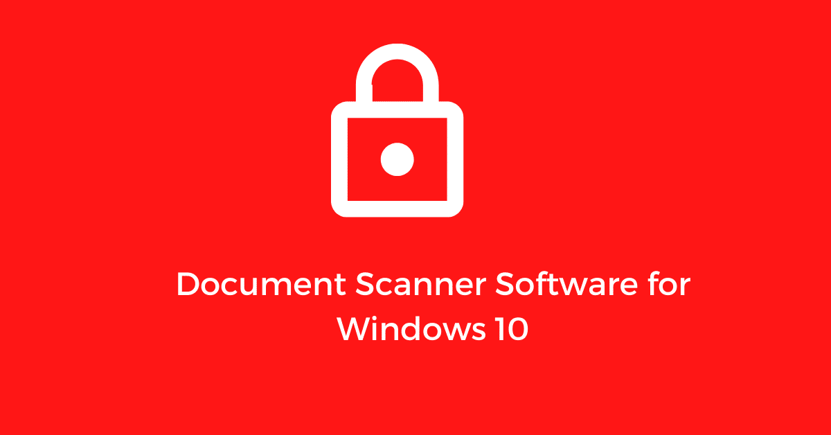 List of Document Scanner Software for Windows 10